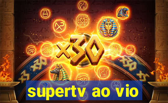 supertv ao vio